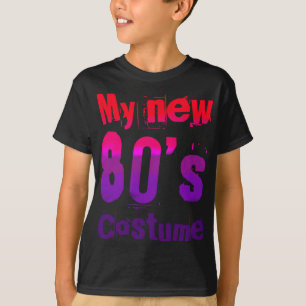 My New 80's Costume Funny Design  T-Shirt