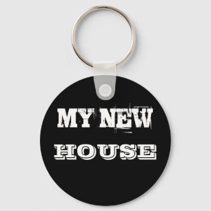 MY NEW HOUSE Keychain