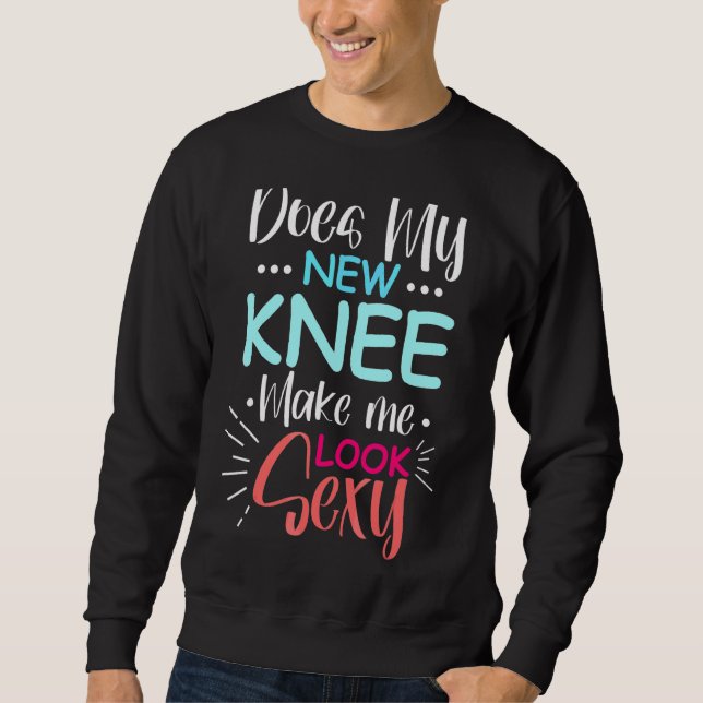 My New Knee Replacement Acl Surgery Warrior Recove Sweatshirt (Front)