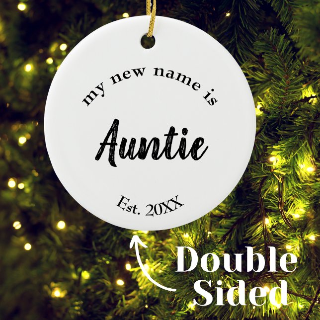 My New Name Is Auntie Script Ceramic Ornament (Creator Uploaded)