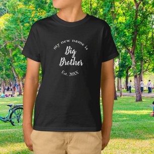 My New Name is Big Brother New Big Brother Est T-Shirt