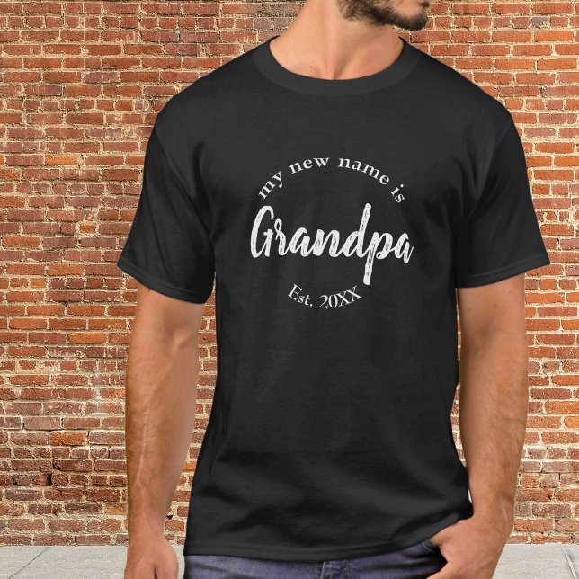 My New Name is Grandpa New Grandfather Black Est T-Shirt (Creator Uploaded)