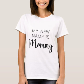 My new name is mom - Funny Mom T-shirt