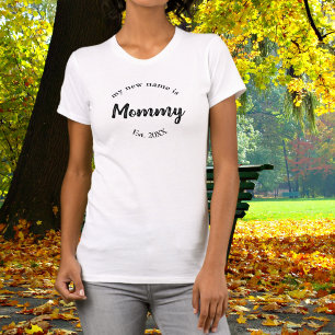 My New Name is Mommy New Mother Est T-Shirt