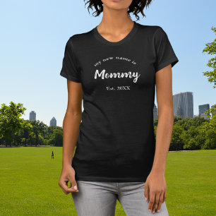 My New Name is Mommy on Black T-Shirt