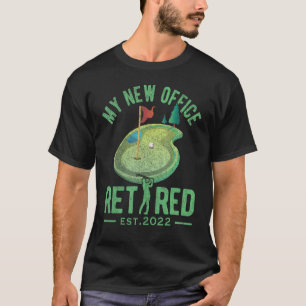 My New Office Golf Course Retired 2022 Golfer Retr T-Shirt