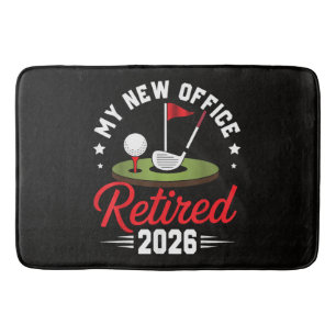 My New Office Retired 2026 Golf Retirement Bath Mat