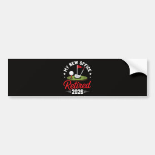 My New Office Retired 2026 Golf Retirement Bumper Sticker
