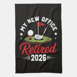 My New Office Retired 2026 Golf Retirement Kitchen Towel