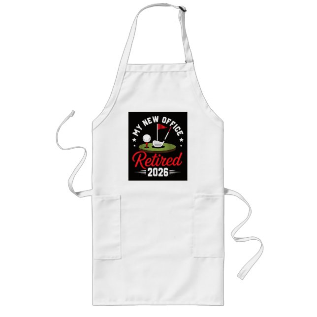 My New Office Retired 2026 Golf Retirement Long Apron (Front)