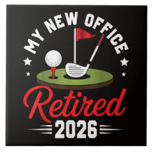 My New Office Retired 2026 Golf Retirement Tile