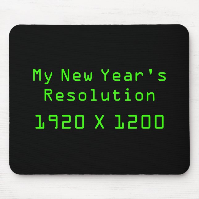 My New Year's Resolution - 1920 X 1200 Mouse Pad (Front)
