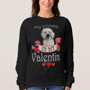 My Newfoundland Dog Is My Valentine Happy Cute He Sweatshirt