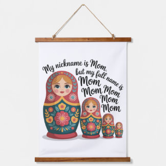 My Nickname Is Mom, But My Full Name Is Mom Mom Hanging Tapestry