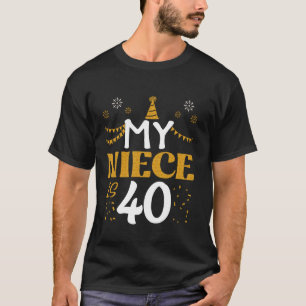 My Niece Is 40 40th Birthday 1985 40 Years Old Nie T-Shirt