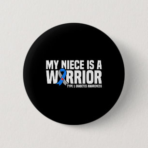 My Niece Is A Warrior Type 1 Diabetes Awareness 2 Inch Round Button