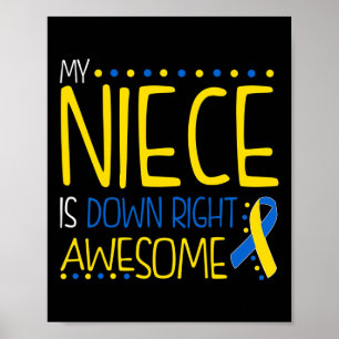 My Niece Is Down Right Awesome Down Syndrome Aware Poster