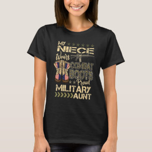 My Niece Wears Combat Boots   Proud Military Aunt  T-Shirt