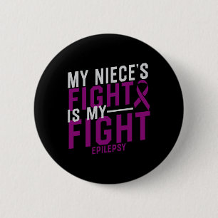 My Niece's Fight is My Fight Epilepsy Awareness  2 Inch Round Button