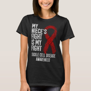 My Niece's Fight Is My Fight Sickle Cell Disease A T-Shirt