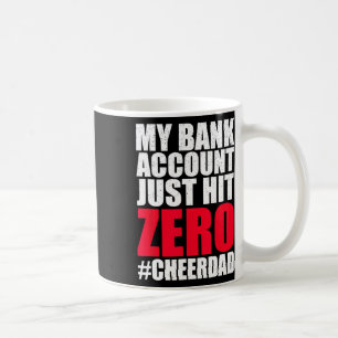 My Nk Account Just Hit Zero Cheer Dad Proud Cheer Coffee Mug