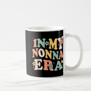 My Nonna Era Funny Sarcastic Groovy Retro Mothers  Coffee Mug