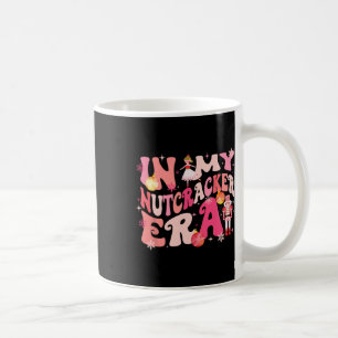 My Nutcracker Era Xmas Christmas Holiday Retro Wom Coffee Mug