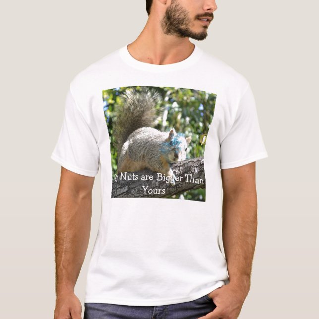 My Nuts Are Bigger Than Yours Squirrel T-Shirt (Front)