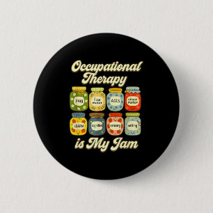 My Occupational Therapy Jam Ot Jars 2 Inch Round Button