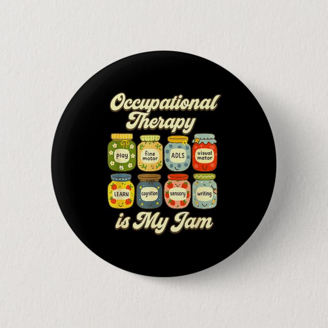 My Occupational Therapy Jam Ot Jars 2 Inch Round Button (Front)