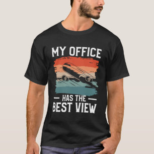 My Office Has The Best View Aviation Aviator Pilot T-Shirt