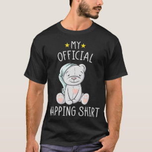 My Official Napping Pyjamas Nightgown Teddy Bear T-Shirt