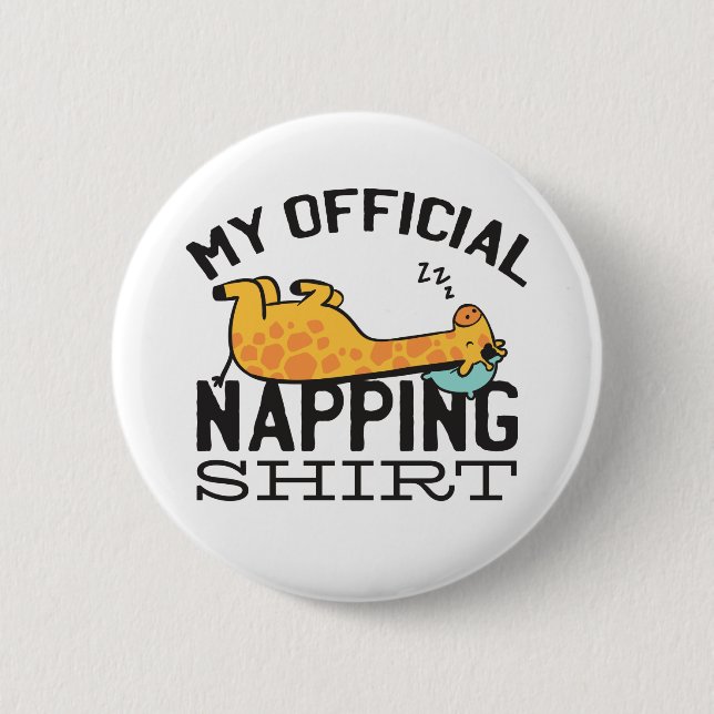My official napping shirt - Lazy sleeping Giraffe 2 Inch Round Button (Front)