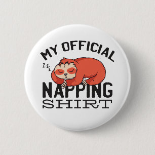 My official napping shirt - Lazy sleeping Sloth 2 Inch Round Button