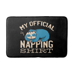 My official napping shirt, Lazy sleeping Sloth Bath Mat