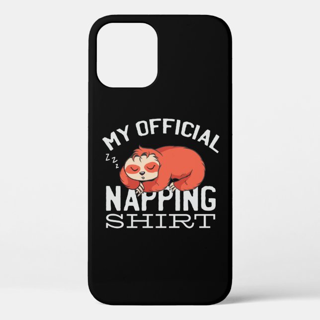 My official napping shirt - Lazy sleeping Sloth Case-Mate iPhone Case (Back)
