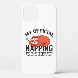My official napping shirt - Lazy sleeping Sloth iPhone 12 Case