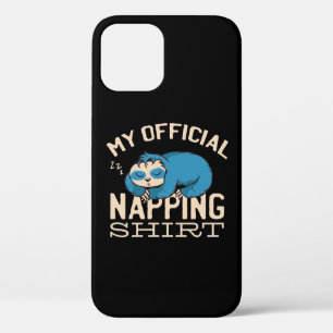 My official napping shirt, Lazy sleeping Sloth iPhone 12 Case