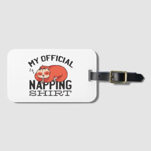 My official napping shirt - Lazy sleeping Sloth Luggage Tag