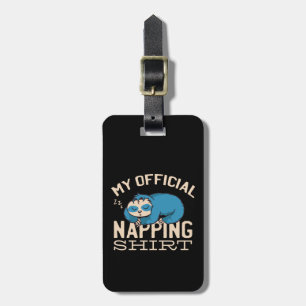 My official napping shirt, Lazy sleeping Sloth Luggage Tag