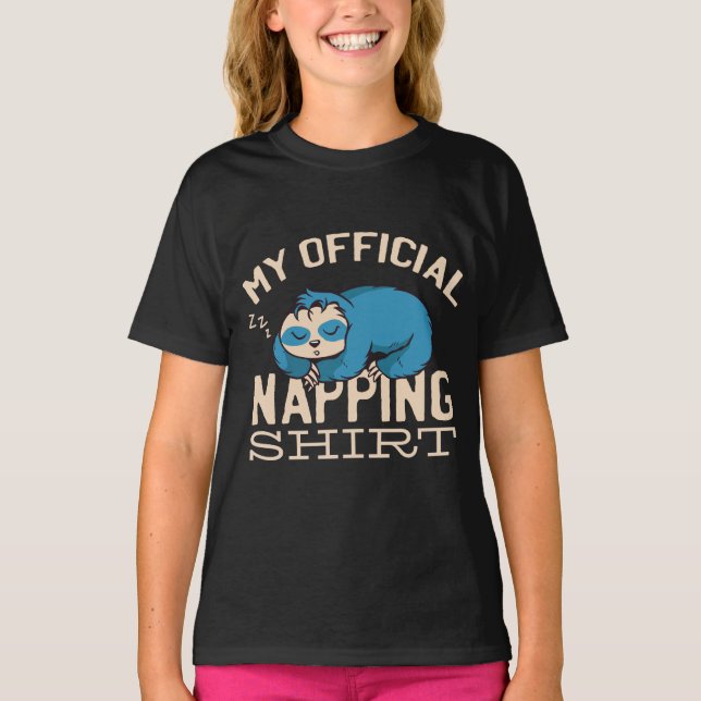 My official napping shirt, Lazy sleeping Sloth T-Shirt (Front)
