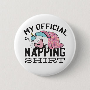 My official napping shirt - Lazy sleeping Unicorn  2 Inch Round Button