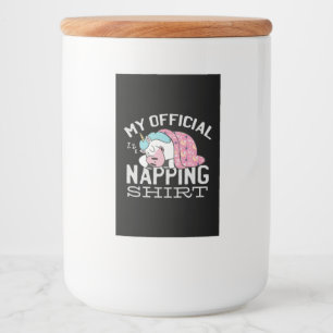 My official napping shirt - Lazy sleeping Unicorn Food Label