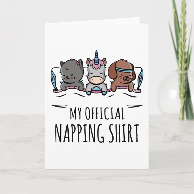 My official napping shirt sleeping Unicorn Dog Cat Card (Front)