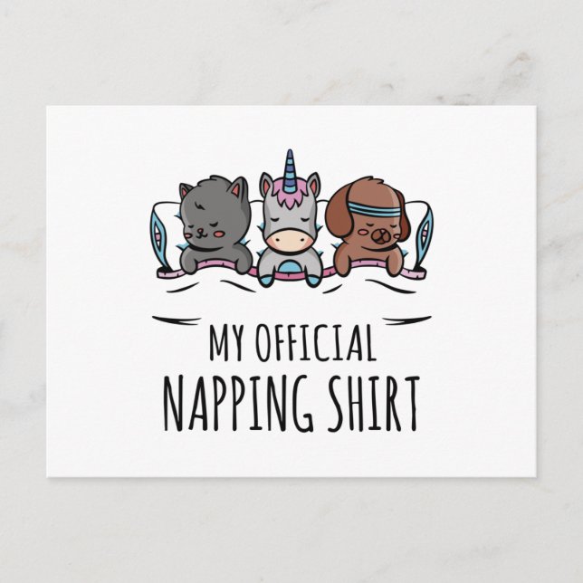 My official napping shirt sleeping Unicorn Dog Cat Postcard (Front)