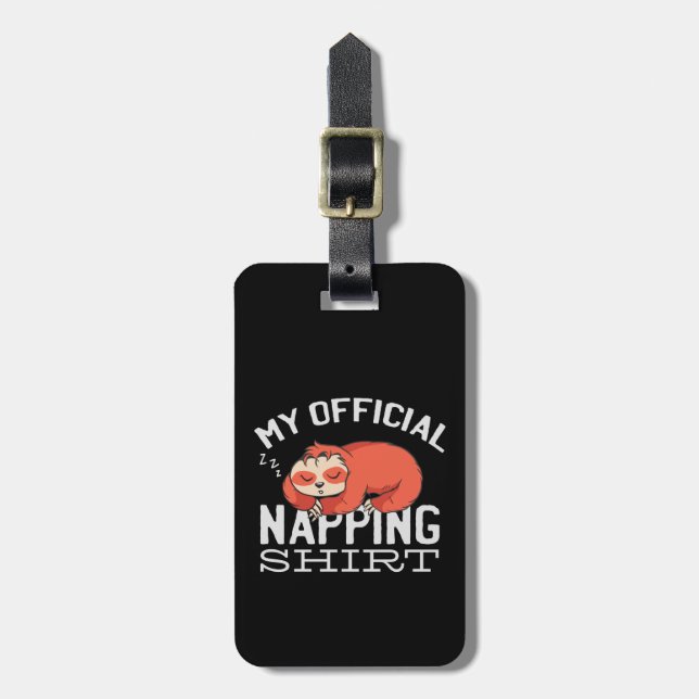 My official napping shirt Sloth Luggage Tag (Front Vertical)