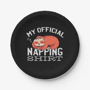 My official napping shirt Sloth Paper Plate