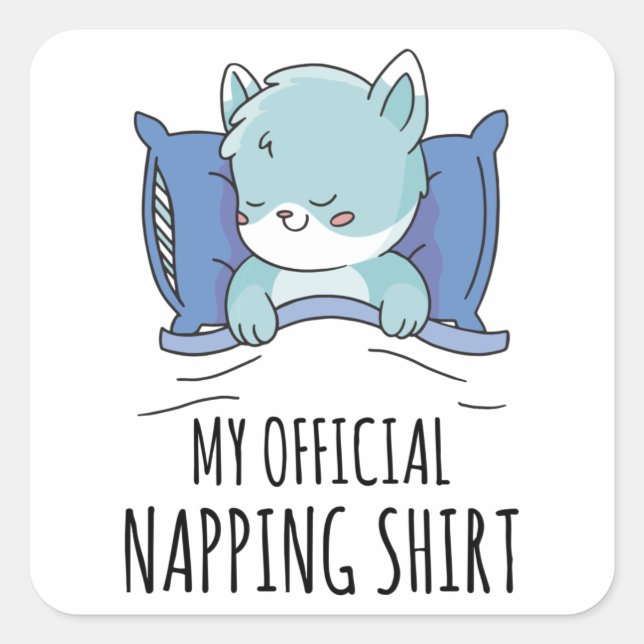 My official napping shirt with sleeping Cat Square Sticker (Front)
