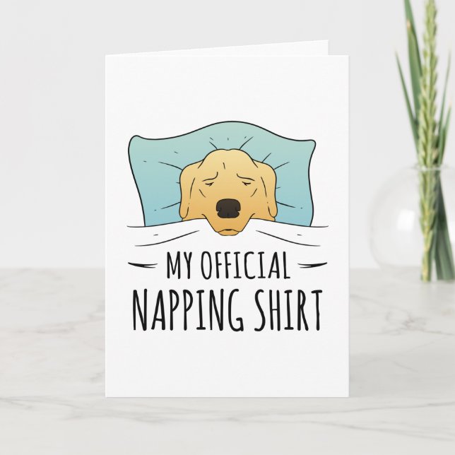 My official napping shirt with sleeping Dog Card (Front)