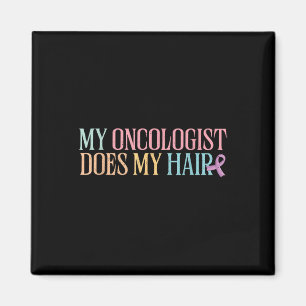 My Oncologist Does My Hair _ Chemotherapy _ Magnet